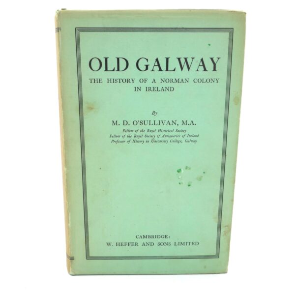 Old Galway. The History of A Norman Colony (1942)