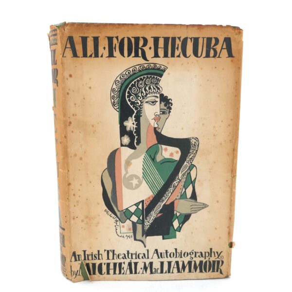 All For Hecuba. An Irish Theatrical Autobiography (1946)