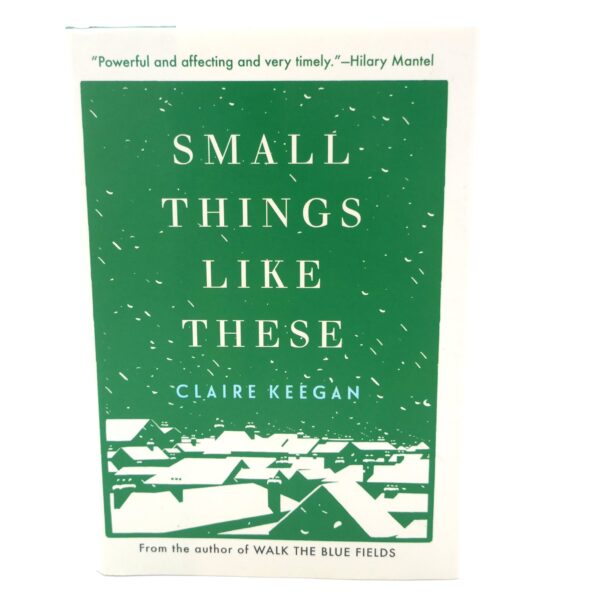 Small Things Like These. Signed Copy (2021)