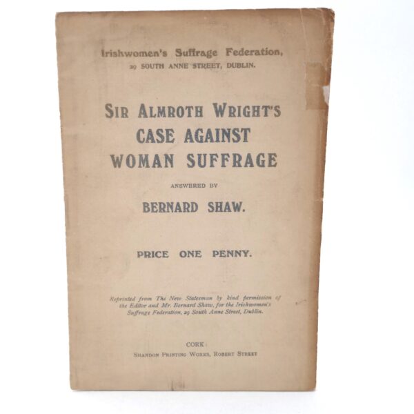 Sir Almroth Wright's Case Against Women Suffrage (1913)