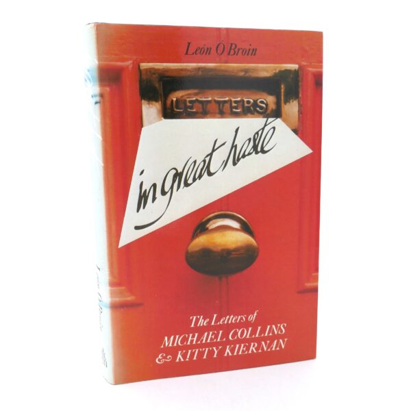 In Great Haste. Letters of Michael Collins & Kitty Kiernan (1983)