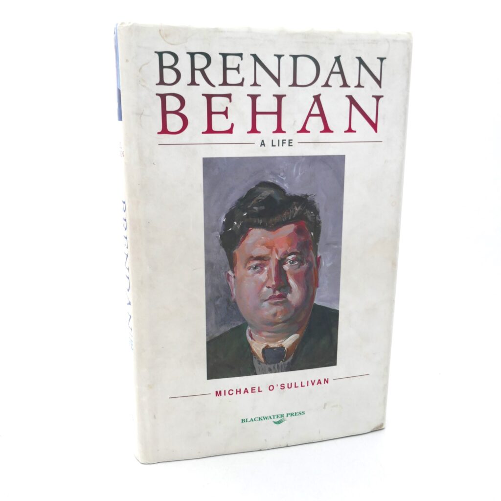 Brendan Behan - A Life. Inscribed Copy (1997) - Ulysses Rare Books