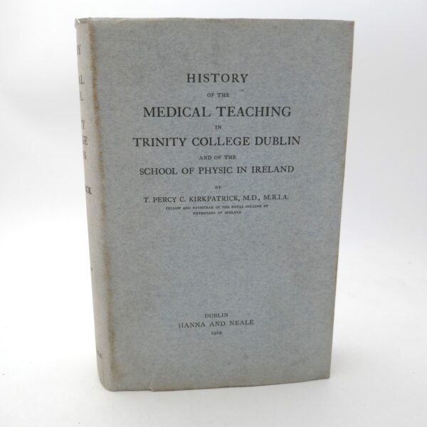 History of the Medical Teaching in Trinity College, Dublin (1912)