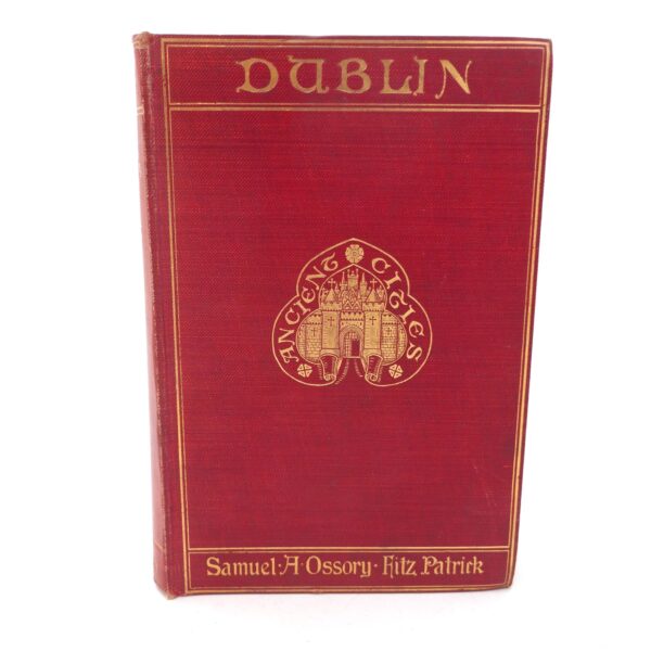 Dublin.  A Historical and Topographical (1907)