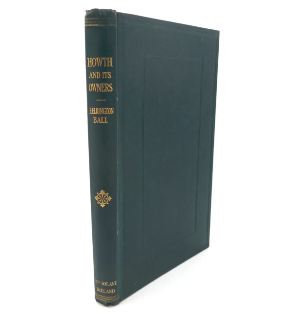 Howth and Its Owners. Fifth Part of A History of County Dublin (1917)