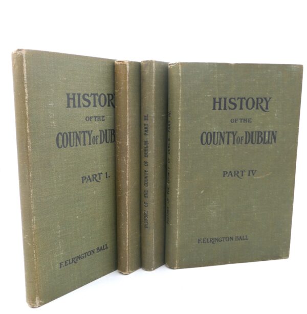 History of the County Dublin. Four Volumes (1902-1906)