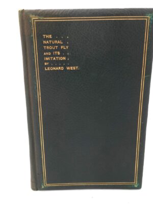 The Natural Trout Fly and its Imitation.  De Luxe Edition (1912)