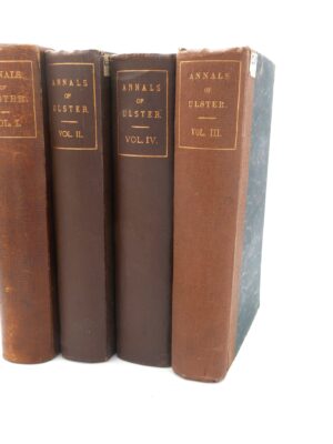 Annals of Ulster. Four Volumes (1897-1901)
