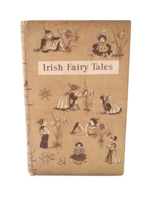 Irish Fairy Tales. Edited by W.B. Yeats (1892)