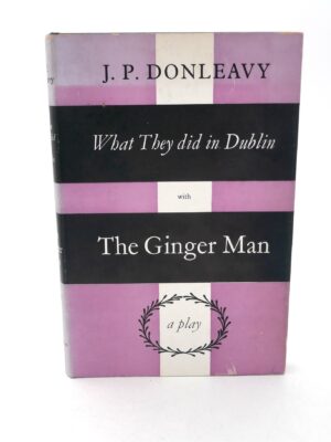 What They Did in Dublin with the Ginger Man. A Play (1961)