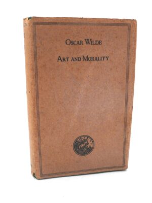 Oscar Wilde. Art and Morality (1912)