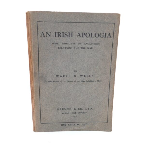 An Irish Apologia. Thoughts on Anglo-Irish Relations (1917)