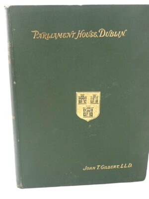 An Account of the Parliament House, Dublin (1896)