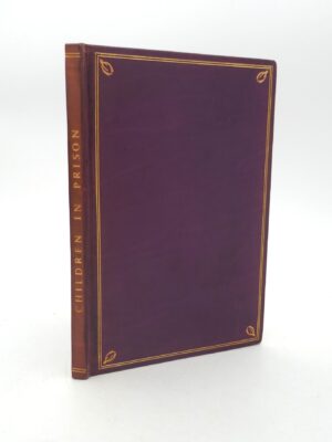 Children in Prison and Other Cruelties of Prison Life (1898)