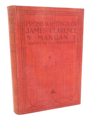 The Prose Writings of James Clarence  Mangan (1904)