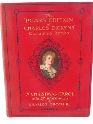 The 'Pears' Edition of Dickens' Christmas Books (1912)