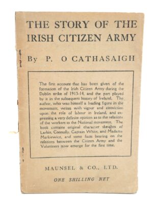 The Story of The Irish Citizen Army. Signed Copy (1919)