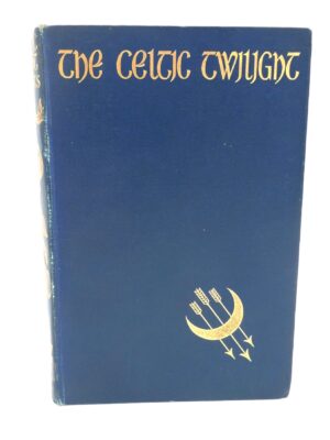 The Celtic Twilight. Revised & Enlarged Edition (1902)