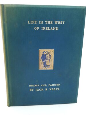 Life in The West of Ireland. First Edition (1912)
