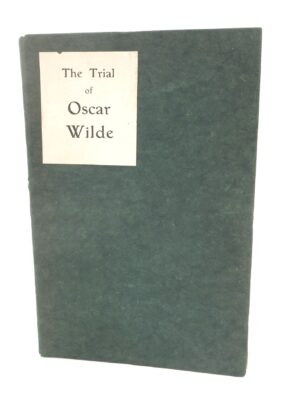 The Trial of Oscar Wilde. One of 50 Copies on Japan Vellum (1906)
