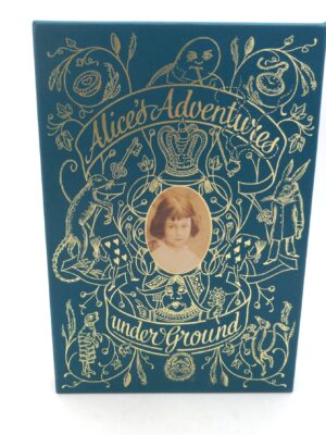 Alice's Adventures Underground. Facsimile of the Original Edition (2008)