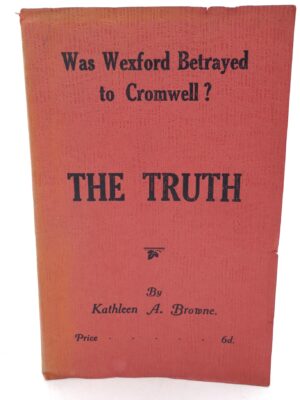 Was Wexford Betrayed to Cromwell? The Truth (1940)